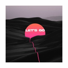Let' Go (Available on Spotify, Apple Music etc.)