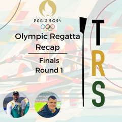 Olympic Recap - Finals Round 1