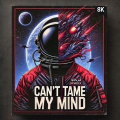 Can't Tame My Mind