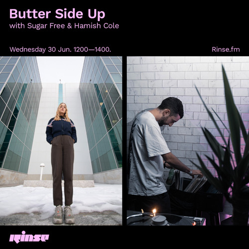Butter Side Up with Sugar Free and Hamish Cole - 30 June 2021