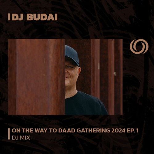 DJ BUDAI | On The Way To Daad Gathering 2024 Ep. 1 | 16/12/2024