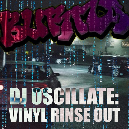 BURNA MIX SERIES VOL. 5: DJ OSCILLATE VINYL RINSE OUT