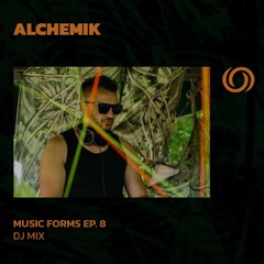 ALCHEMIK | Music Forms Ep. 8 | 06/09/2024