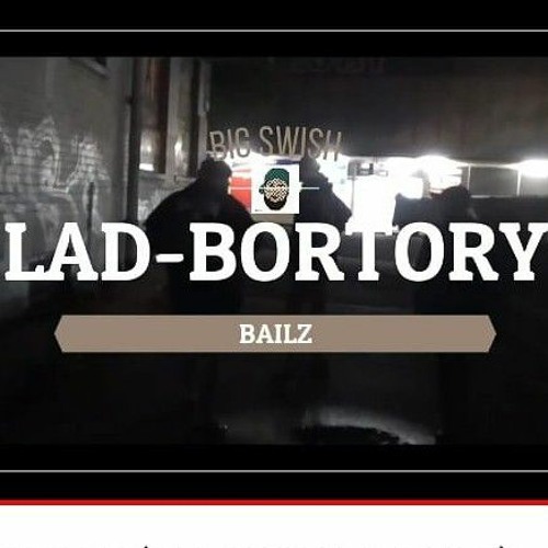 BIG SWISH AND BAILZ ~ lad bortory