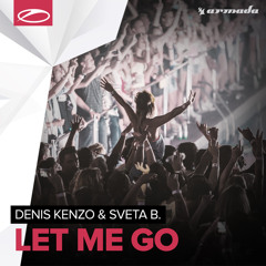 Denis Kenzo & Sveta B. - Let Me Go (Original Mix)
