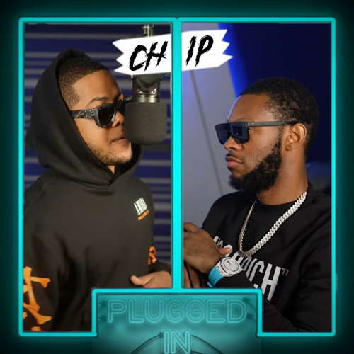 Chip x Fumez The Engineer - Plugged In