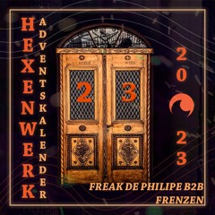 Hexenwerk Adventskalender 2023 - Freak De Philipe B2b Frenzen
