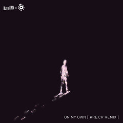 The Engagement - On My Own (kre.cr remix)