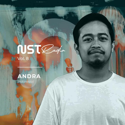NST Radio Present ANDRA from Indonesia | Vol. 8