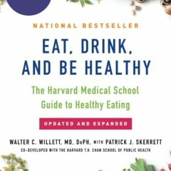 ACCESS PDF EBOOK EPUB KINDLE Eat, Drink, and Be Healthy: The Harvard Medical School G