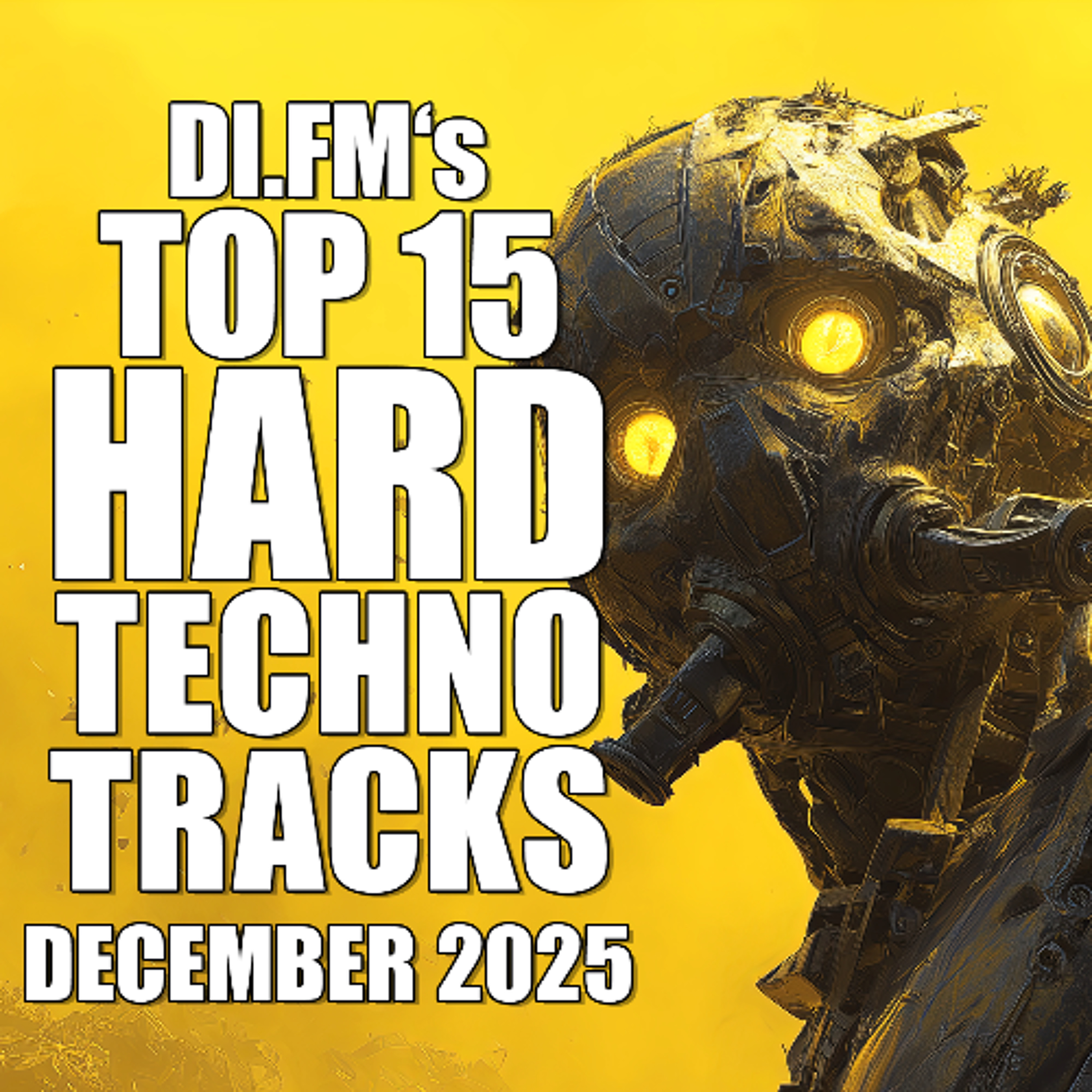 DI.FM's Top 15 Hard Techno Tracks December 2025 episode artwork