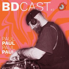 BDcast #3 - Paul