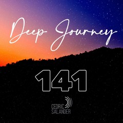 Deep Journey 141 - Mixed and Selected by Cedric Salander