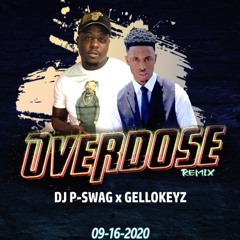OVERDOSE Rmx(DJ PSWAG X GELLOKEZ)REMIX