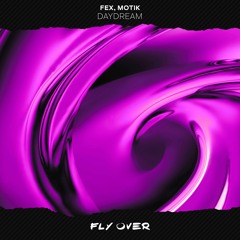 Fex, Motik - Daydream