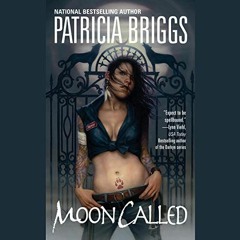 PDF/Ebook Moon Called: Mercy Thompson, Book 1 BY Patricia Briggs (Author),Lorelei King (Narrato