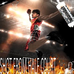 SHOT FROM HALF COURT (dtna swagtastic abstrekt)