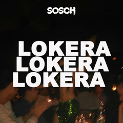 L O K E R A - DJ Sosch