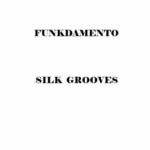 Funkdamento - Silk Grooves