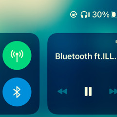 Bluetooth feat ILL Fine (サブスク配信中)