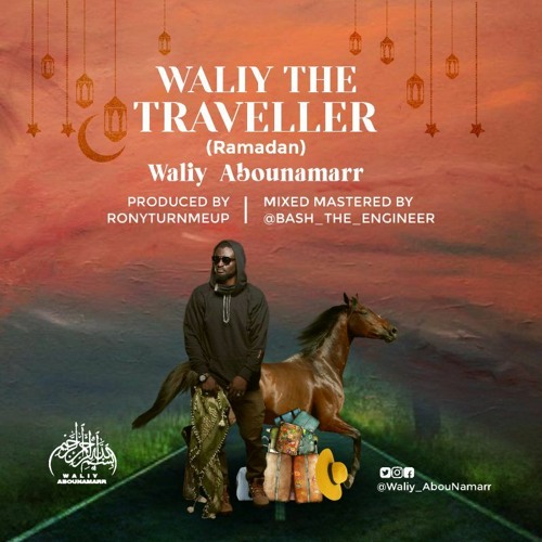 Waliy The Traveller (Ramadan)