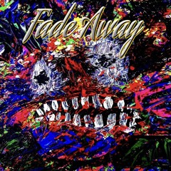Fade Away