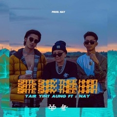 Yair Yint Aung- Sate Shay TEE Khan (Audio)