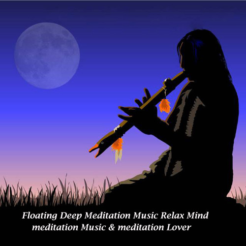 Floating Deep Meditation Music Relax Mind