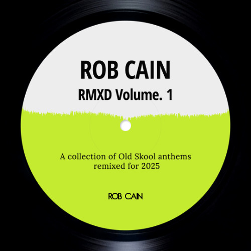 Rob Cain - RMXD Volume 1