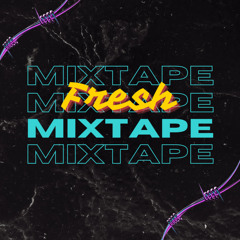 Fresh ( Mixtape ) [feat. Peam & Jendwill]