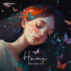 Home — Another Kid | Free Background Music | Audio Library Release