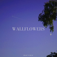 High 'n' Rich - Wallflowers