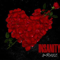 INSANITY By TRAGIC CHILD (feat) WDK G5