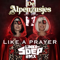 Like A Prayer (Linke Soep Hoempapa Remix)