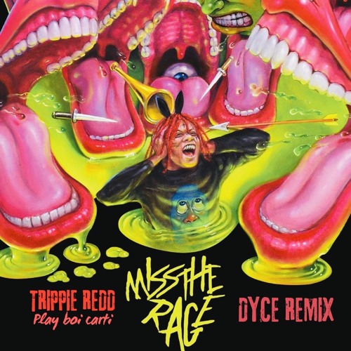 Trippie Redd, Playboi Carti - Miss the Rage (Dyce Remix) *FREE DOWNLOAD*
