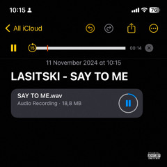 SAY TO ME