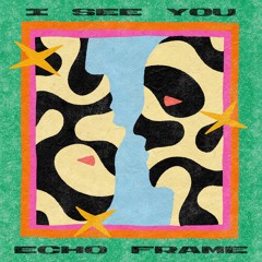 Echo Frame - I See You