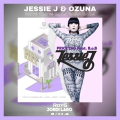 Jessie J & Ozuna - Price Tag Vs Baila Baila Baila (Jordi Laro & RoyG Mashup)