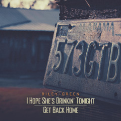 I Hope She's Drinkin' Tonight