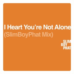 Confidence Man  x Olive - I Heart You're Not Alone (SlimBoyPhat Mix)