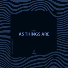 As Things Are (Original Mix) [Lincor]