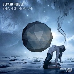 Edvard Hunger - Breath Of The Future