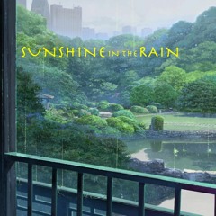 [Free] Sunshine In The Rain