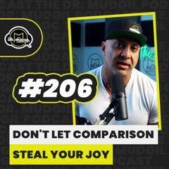 Episode 206 - DON'T LET COMPARISON STEAL YOUR JOY