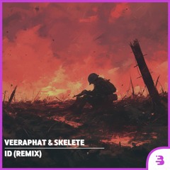 Veeraphat & skelete - ID (Remix)