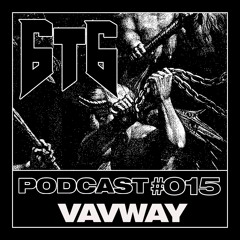 6t6 Podcast #015 - Vavway
