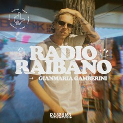 Radio Raibano with Gianmaria Gamberini