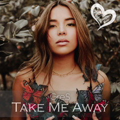 Gre.S -Take Me Away