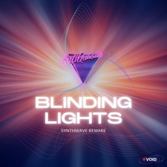 Blinding Lights / Synthwave Remake