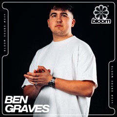 Bloom Sound #014 - Ben Graves